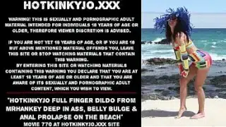 Hotkinkyjo Full Finger Dildo From Mrhankey Deep In Ass, Belly Bulge & Anal Prolapse On The Beach